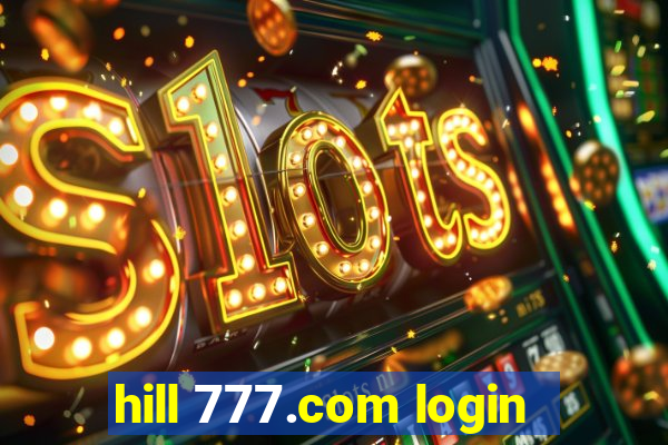 hill 777.com login